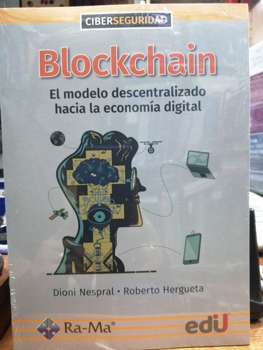 Blockchain El Modelo Descentralizado Hacia La Econonomia Dig