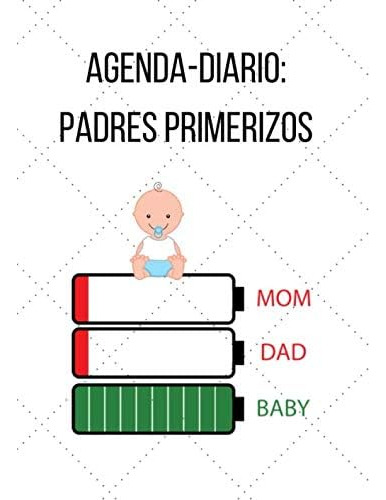 Libro: Agenda-diario: Padres Primerizos (spanish Edition)