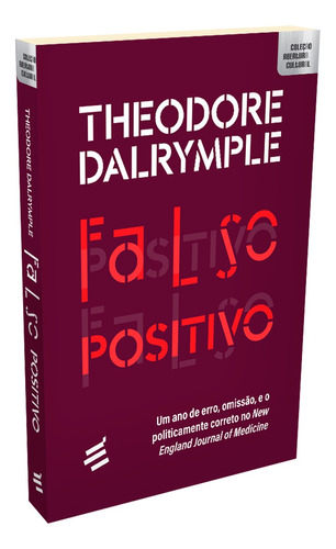 Falso Positivo - Theodore Dalrymple