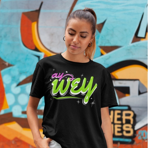 Playera Divertida - Rótulos - Frases Mexicanas - Ay Wey