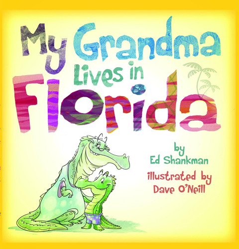 Libro: My Grandma Lives In Florida (shankman & Oneill)