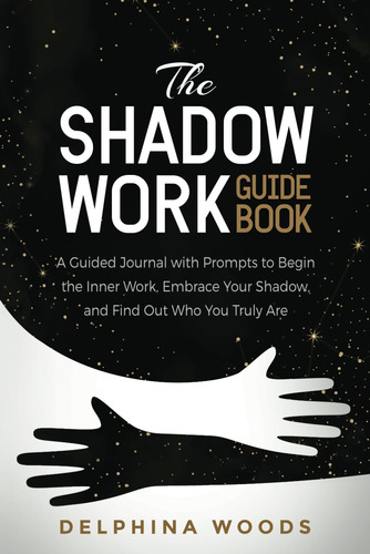 Libro: The Shadow Work Guide Book: A Guided Journal With To