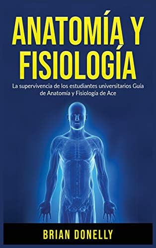Libro: Anatomía Y Fisiología: La Supervivencia De Los