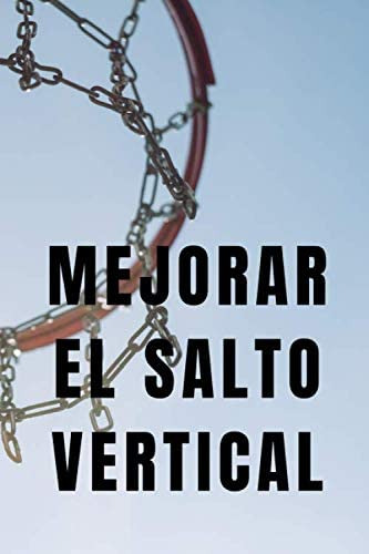 Libro: Mejorar El Salto Vertical: Programa De Capacitación Y