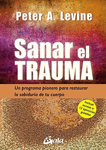 Libro Sanar El Trauma De Levine Peter A  Gaia Ediciones