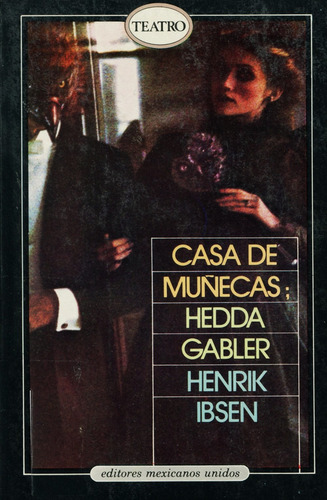 Casa De Muñecas / Hedda Gabler - Henrik Ibsen (Usado)