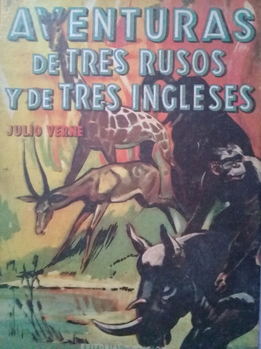 Libro Aventuras De Tres Rusos Y De Tres Ingleses    J. Verne