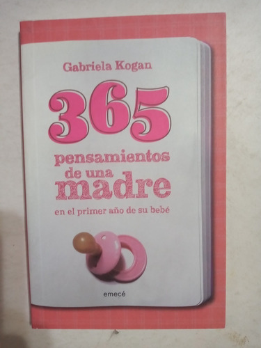 365 Pensamientos De Una Madre - Gabriela Kogan 