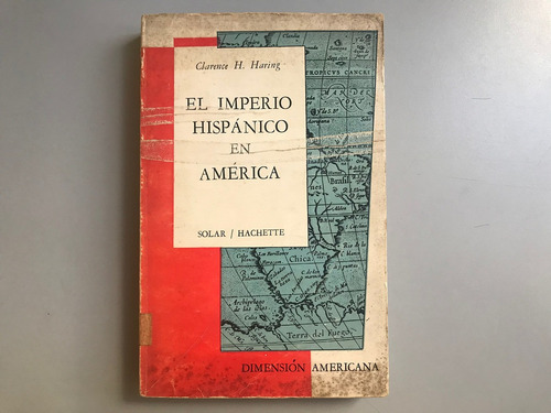 El Imperio Hispánico En América - Clarence H. Haring