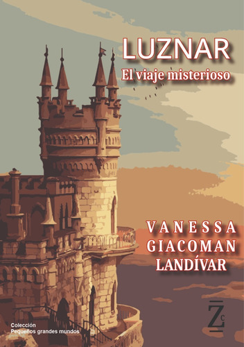 Libro  Luznar. Un Viaje Imaginario  De Vanessa Giacoman- Zce