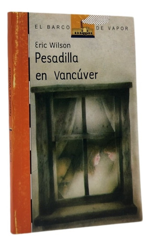 Pesadilla En Vancúver - Eric Wilson