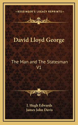 Libro David Lloyd George: The Man And The Statesman V1 - ...