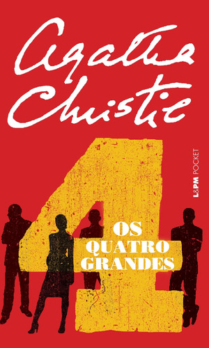 Os Quatro Grandes, de Christie, Agatha. Série L&PM Pocket (774), vol. 774. Editora Publibooks Livros e Papeis Ltda., capa mole em português, 2009