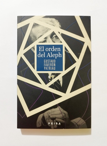 El Orden Del Aleph - Gustavo Faverón