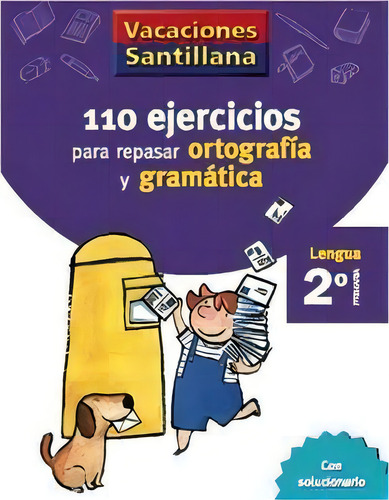Vacaciones Santillana 2 Primaria 110 Ejercicios Para Repasar Ortografia Y Gramatica, De Varios Autores. Vacaciones Santillana, Vol. 1. Editorial Santillana Educación, S.l., Tapa Blanda En Español