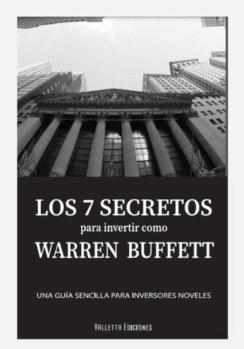 Warren Buffett. Ensayos, Secretos E Interpretaciones (x3)