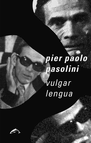 Vulgar Lengua, De Pasolini, Pier Paolo. Editorial Ediciones El Salmón, Tapa Blanda En Español