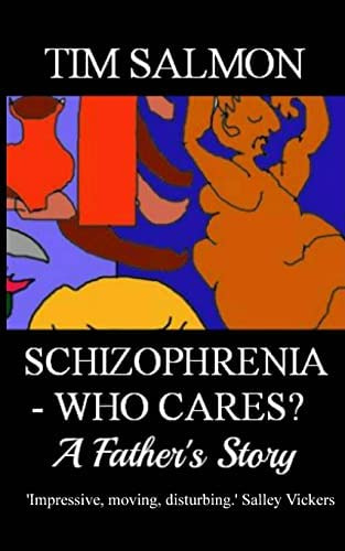 Schizophrenia - Who Cares? - A Fatherøs Story, De Salmon, Tim. Editorial Createspace Independent Publishing Platform, Tapa Blanda En Inglés