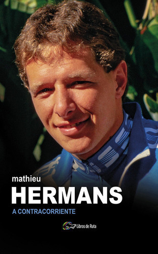 Mathieu Hermans, De Hermans, Mathieu. Editorial Libros De Ruta, Tapa Blanda En Español