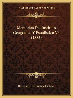 Libro Memorias Del Instituto Geografico Y Estadistico V4 ...