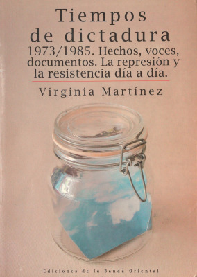 Tiempos De Dictadura 1973 /1985   Hechos  Voces  Documen...