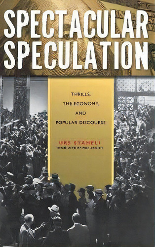 Spectacular Speculation, De Urs St Heli. Editorial Stanford University Press, Tapa Dura En Inglés
