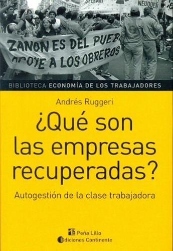 ¿ Qué Son Las Empresas Recuperadas? - Ruggeri, Andres