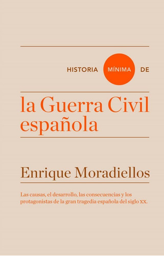 Historia Minima De La Guerra Civil Española - Moradiello...