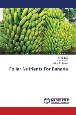 Libro Foliar Nutrients For Banana - Anil S Taru