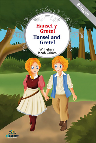 Hansel y Gretel, de Grimm, Wilhelm y Jacob. Editorial Selector, tapa blanda en inglés / español, 2020