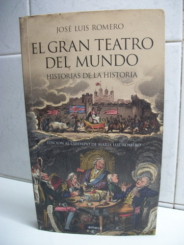El Gran Teatro Del Mundo Historias De La Historia Romero C46