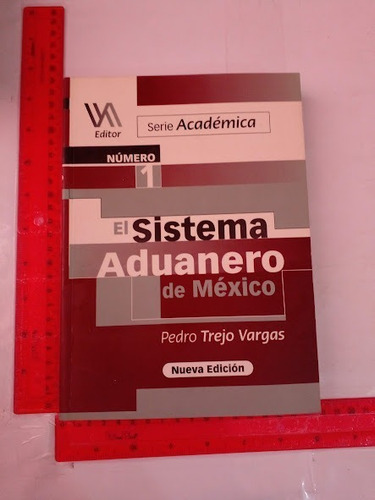 El Sistema Aduanero De Mexico Pedro Trejo Vargas
