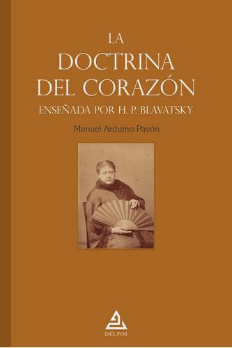 La «doctrina Del Corazón» Enseñada Por H. P. Blavatsky