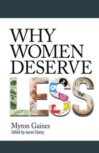 Book : Why Women Deserve Less - Gaines, Myron