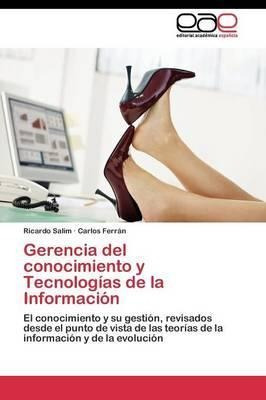 Gerencia Del Conocimiento Y Tecnologias De La Informacion...