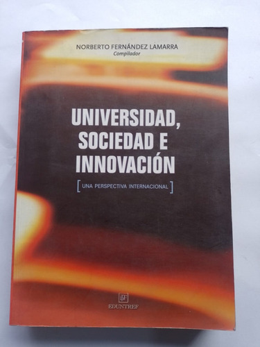 Universidad,sociedad E Innovacion - Lamarra - Eduntref