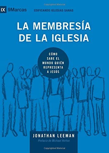 Libro: La Membresía De La (church Membership) - 9marks (edif