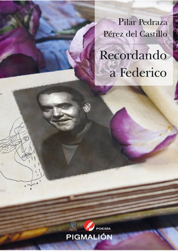 Recordando A Federico, De Pedraza Pérez Del Castillo, Pilar. Editorial Pigmalion, Tapa Blanda En Español