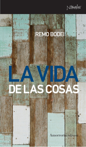 La Vida De Las Cosas - Remo Bodei