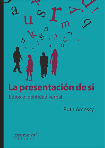 La Presentación De Si - Amossy, Ruth