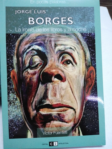 En Pocas Palabras Jorge Luis Borges