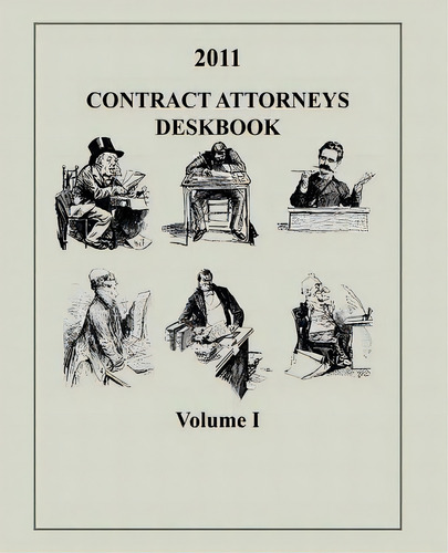 Contract Attorneys Deskbook, 2011, Volume I : Volume Ia - Chapters 1-10, De Tract And Fiscal Law Department. Editorial Createspace Independent Publishing Platform, Tapa Blanda En Inglés