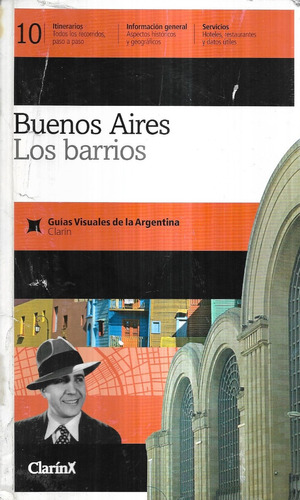 Buenos Aires Los Barrios Guías Visuales 10 / Clarín 