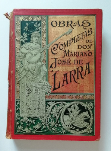 Obras Completas De Don Mariano Jóse De Larra