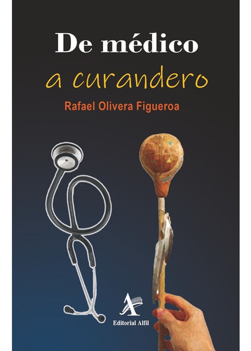 De Médico A Curandero