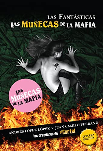 Las Fantasticas: Las Munecas De La Mafia: Las Munecas De La