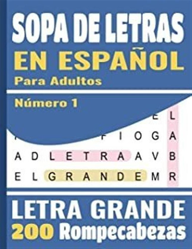 Sopa De Letras En Español: Letra Grande Para Adultos ( Lmz1