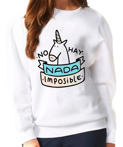 Sudaderas Sweater Unicornio No Hay Nada Imposible Envio Grat