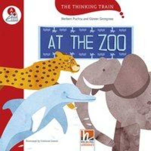 At The Zoo - Helbling Thinking Train Level A / Gerngross, Gu