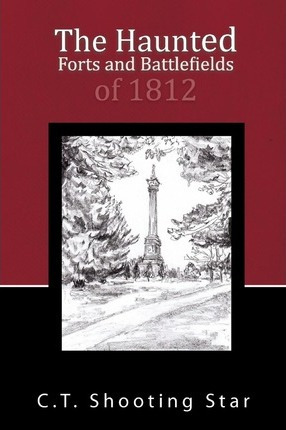 Libro The Haunted Forts And Battlefields Of 1812 - C T Sh...